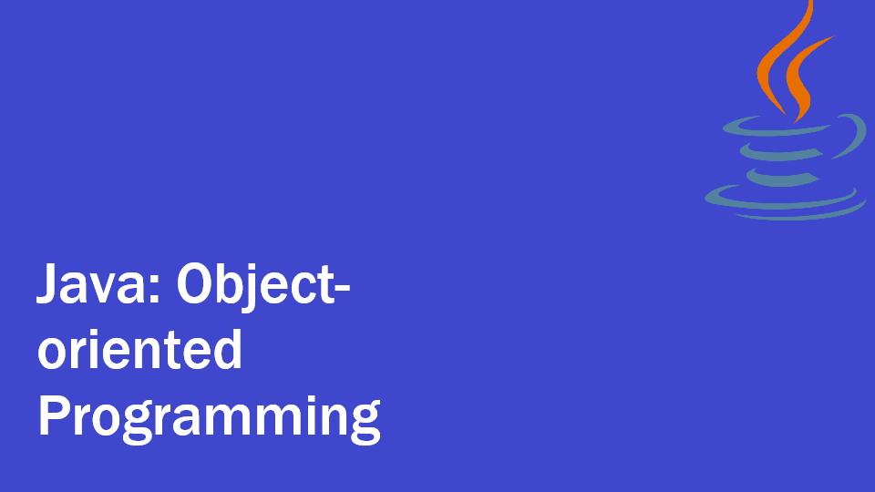 Object-Oriented Programming (OOP) in Java